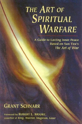 Grant Schnarr/An Art of Spiritual Warfare@ A Guide to Lasting Inner Peace Based on Sun Tsu's
